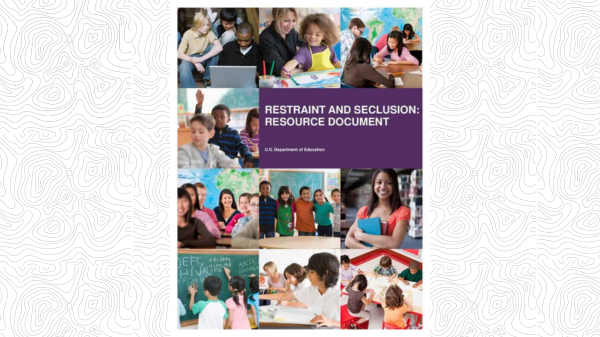 Restraint and Seclusion: Resource Document cover